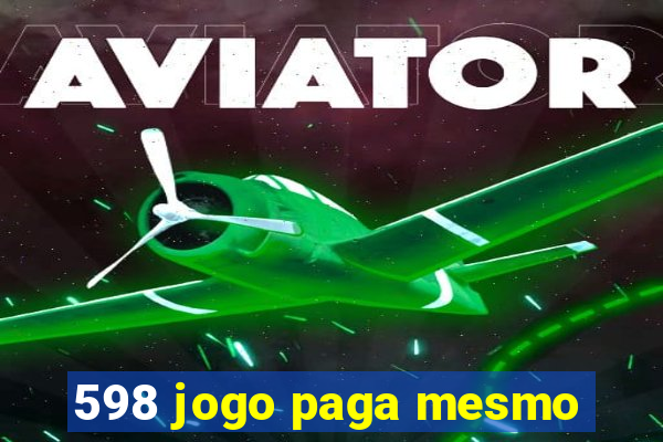 598 jogo paga mesmo